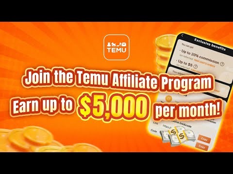How to earn up to $5,000 a month with the Temu Affiliate Program